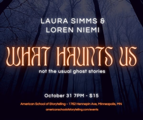 “What Haunts Us” with Laura Simms & Loren Niemi